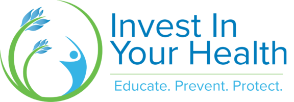 Invest in your health - educate, prevent, protect.